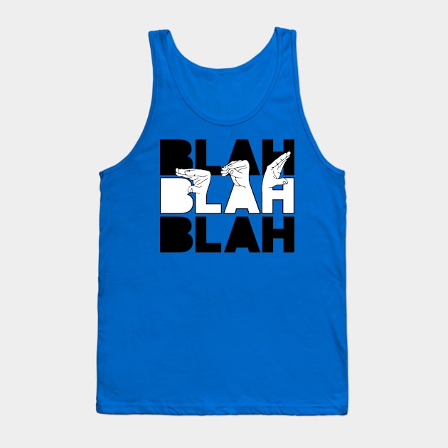 Blah Blah Blah Tank Top by iMAK